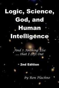 Book Logic Sciece God and Human Intelligence